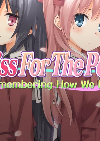 A Kiss For The Petals - Remembering How We Met cover