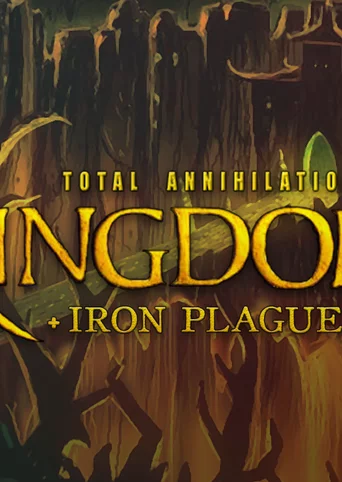 Total Annihilation: Kingdoms + Iron Plague cover