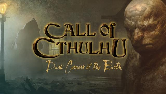Call of Cthulhu: Dark Corners of the Earth