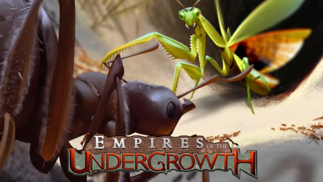 Empires of the Undergrowth