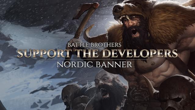 Battle Brothers - Support the Developers & Nordic Banner