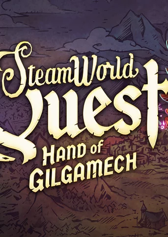 SteamWorld Quest: Hand of Gilgamech cover