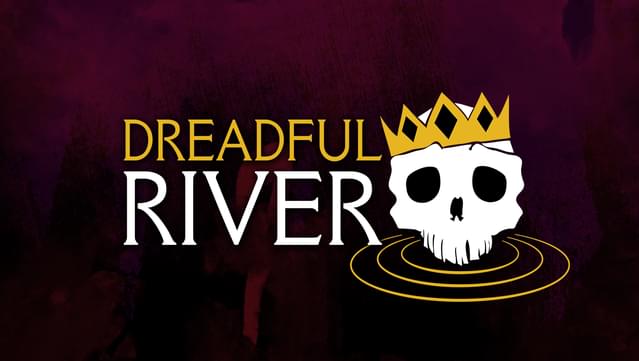 Dreadful River Demo