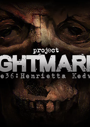 Project Nightmares Case 36: Henrietta Kedward cover