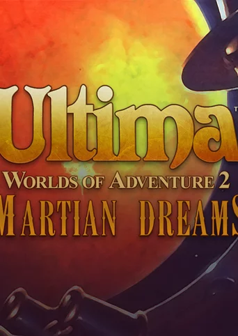 Ultima™ Worlds of Adventure 2: Martian Dreams cover