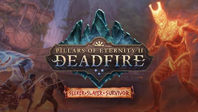 Pillars of Eternity II: Deadfire - Seeker, Slayer, Survivor