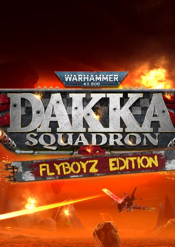 Warhammer 40,000: Dakka Squadron - Flyboyz Edition cover