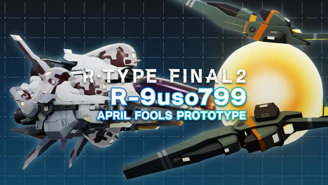 R-Type Final 2 - APRIL FOOLS PROTOTYPE R-Craft