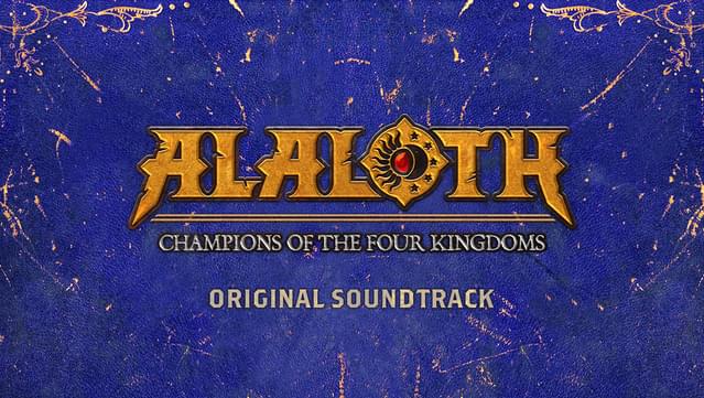 Alaloth: Champions of The Four Kingdoms - Original Soundtrack