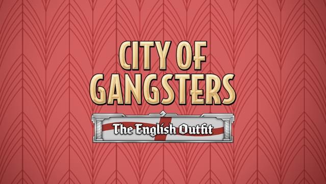 City of Gangsters: The English Outfit