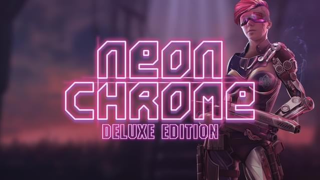 Neon Chrome Deluxe Edition