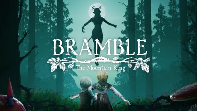 Bramble: The Mountain King