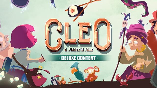 Cleo - a pirate’s tale - Deluxe Content