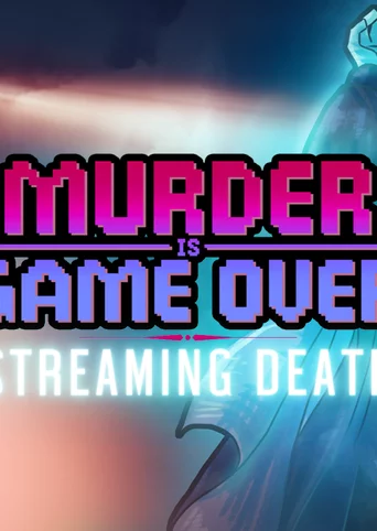 Murder Is Game Over: Streaming Death cover
