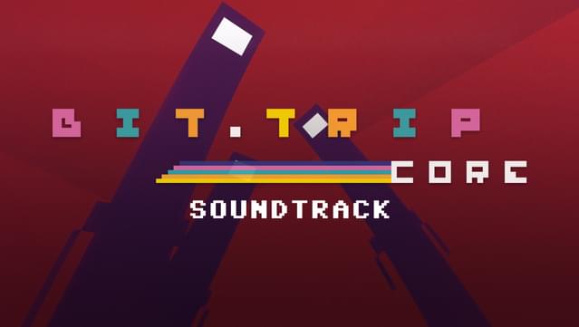 BIT.TRIP CORE Soundtrack