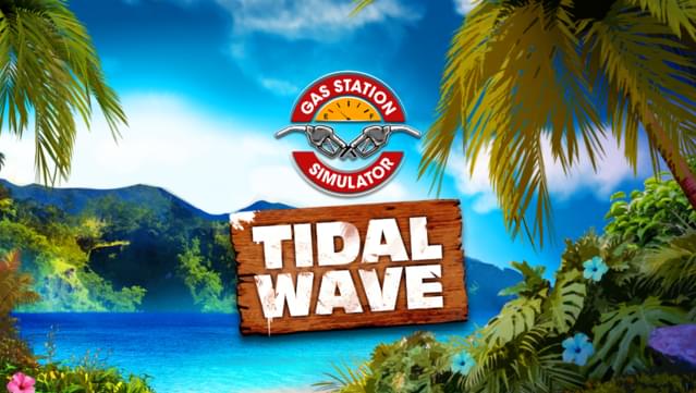 Gas Station Simulator - Tidal Wave DLC