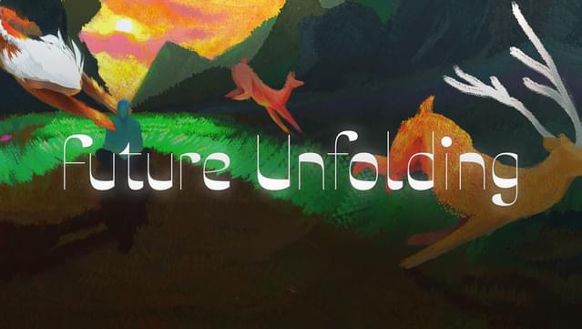 Future Unfolding