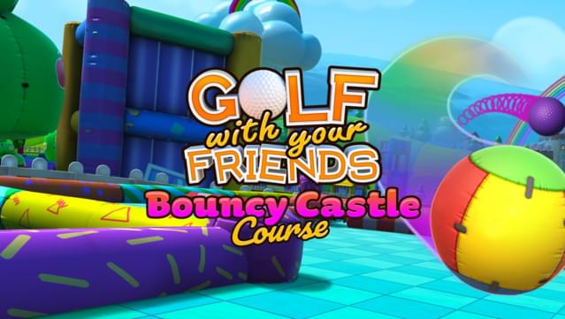 Golf With Your Friends - Bouncy Castle Course