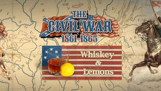 Grand Tactician: The Civil War - Whiskey & Lemons