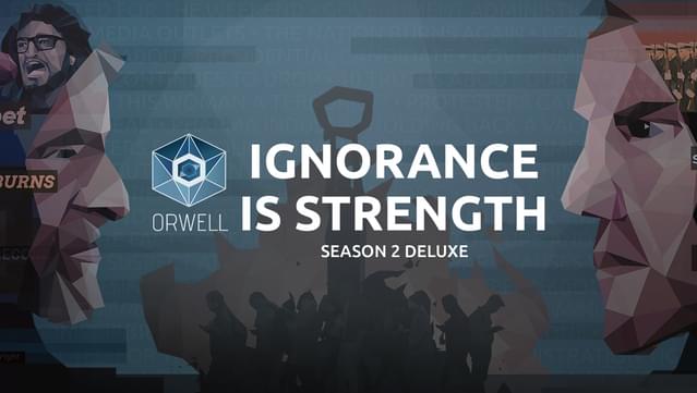 Orwell: Ignorance is Strength Season 2 Deluxe