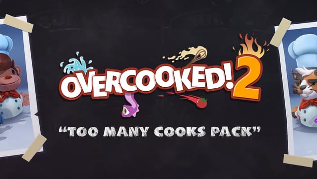 Overcooked! 2 - Too Many Cooks Pack