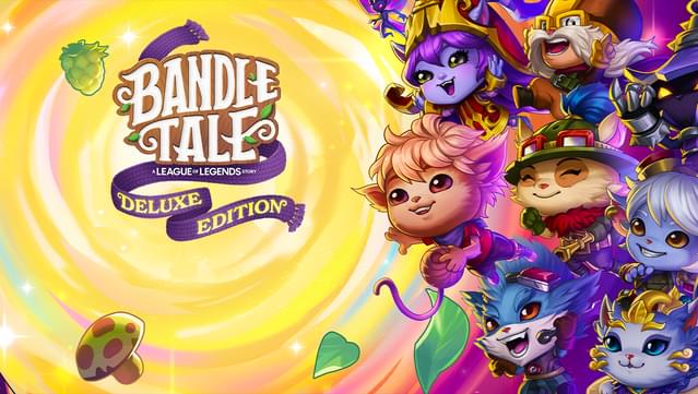 Bandle Tale: A League of Legends Story - Deluxe Edition