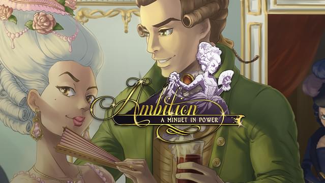 Ambition: A Minuet in Power