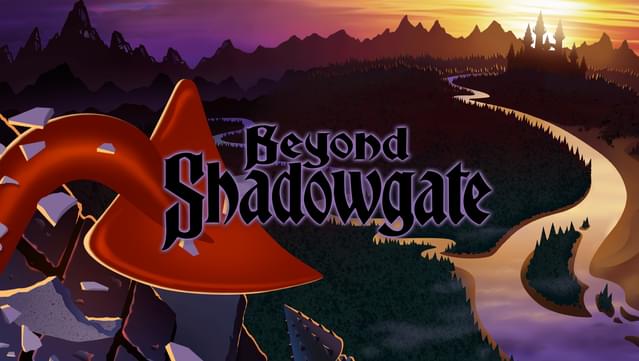 Beyond Shadowgate