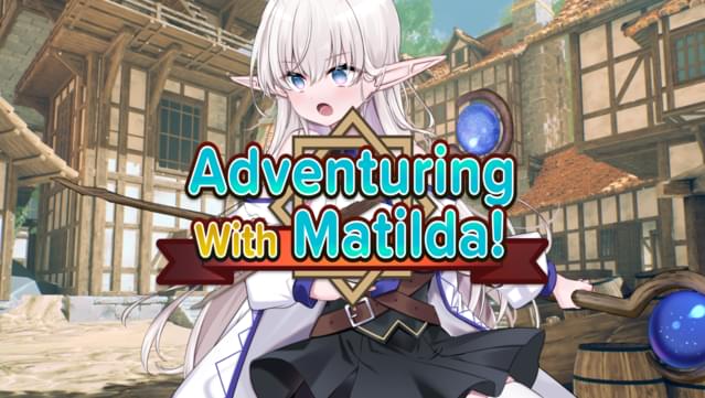 Adventuring With Matilda!