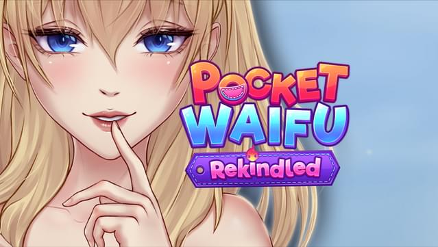 Pocket Waifu Rekindled