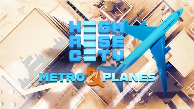 Highrise City: Metro & Planes