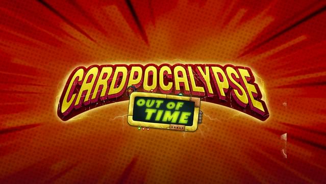 Cardpocalypse - Out Of Time