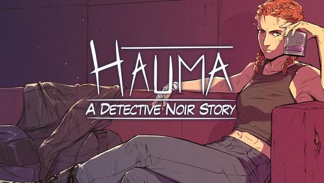 Hauma - A Detective Noir Story Demo