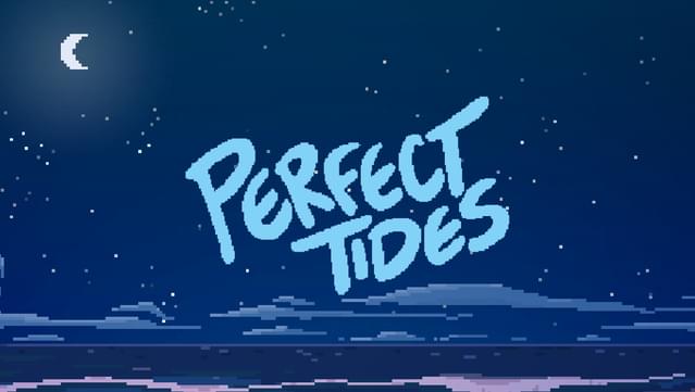 Perfect Tides