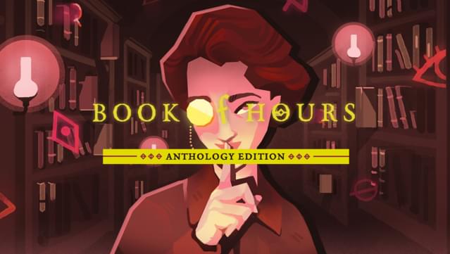 BOOK OF HOURS: Anthology Edition