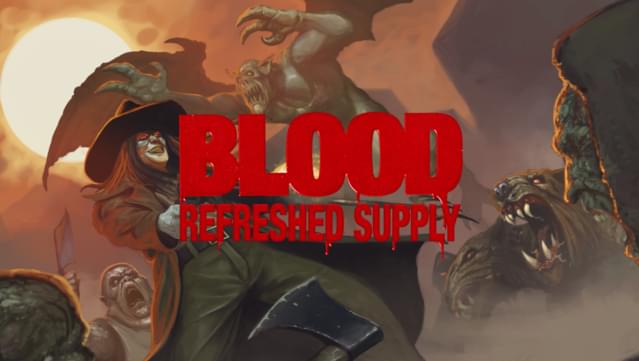 Blood: Refreshed Supply