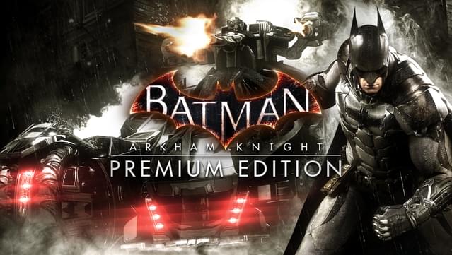 Batman™: Arkham Knight Premium Edition