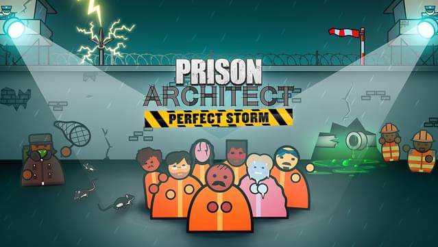 Prison Architect - Perfect Storm