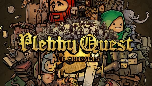 Plebby Quest: The Crusades