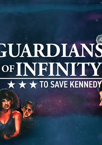 Guardians of Infinity: To Save Kennedy cover