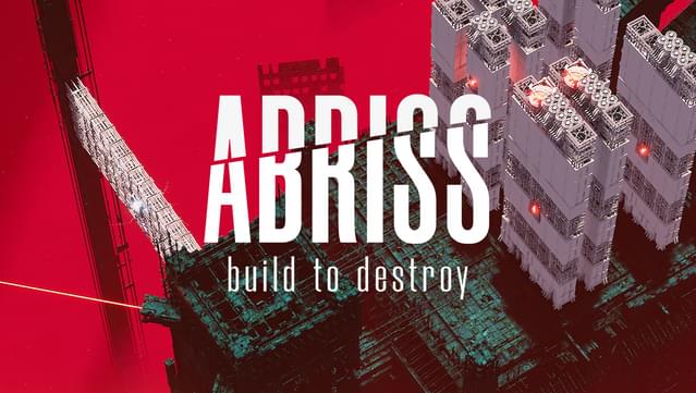 ABRISS - build to destroy