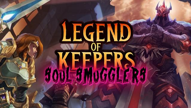 Legend of Keepers: Soul Smugglers