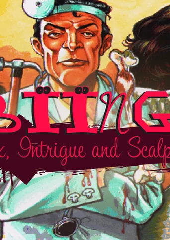 Biing!: Sex, Intrigue and Scalpels cover