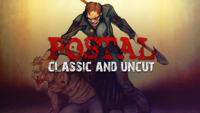 POSTAL: Classic and Uncut