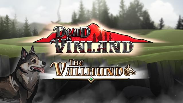 Dead in Vinland – The Vallhund