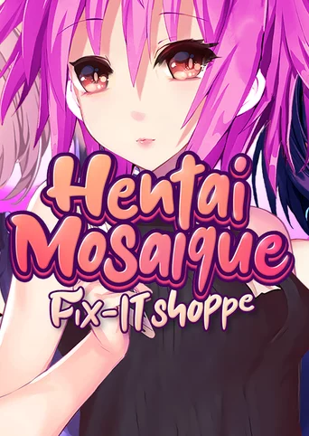 Hentai Mosaique Fix-IT Shoppe cover