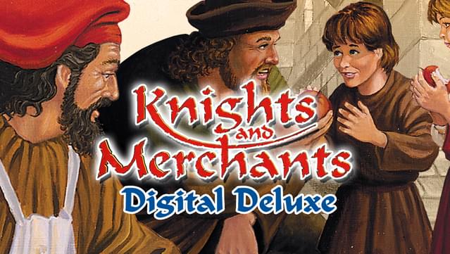 Knights and Merchants Digital Deluxe Edition