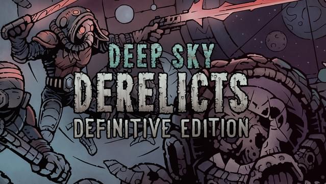 Deep Sky Derelicts: Definitive Edition