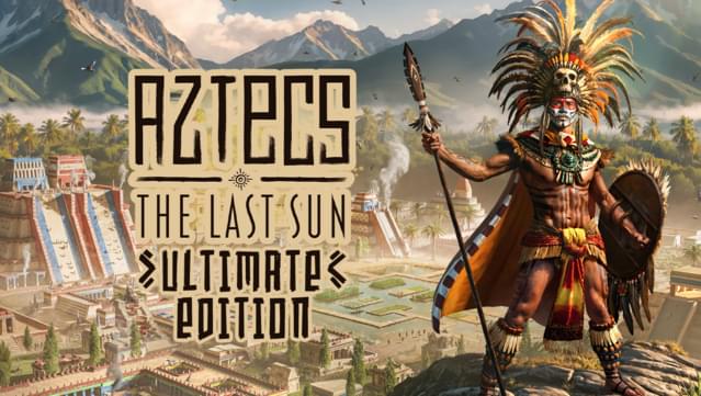 Aztecs: The Last Sun - Ultimate Edition