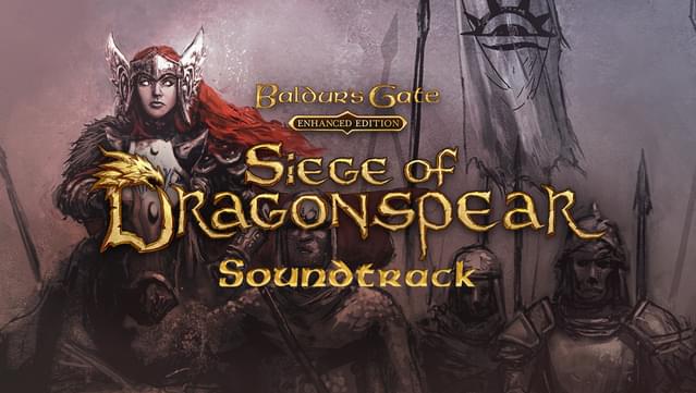Baldur's Gate: Siege of Dragonspear Enhanced Edition Official Soundtrack